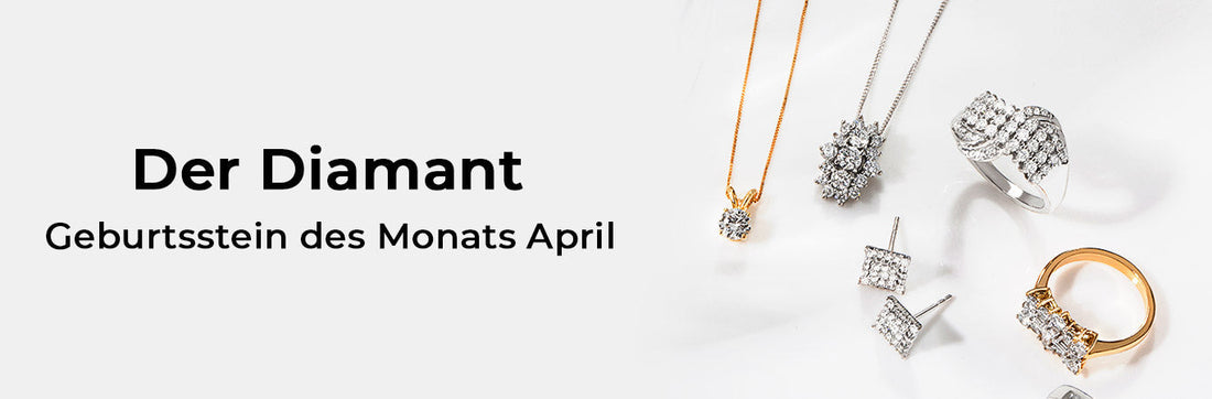 Geburtsstein des Monats April- Der Diamant