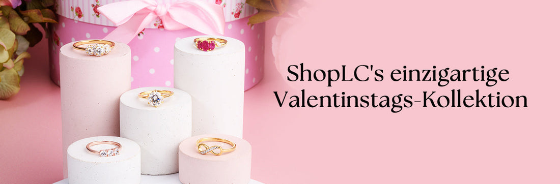 ShopLC’s einzigartige Valentinstags-Kollektion